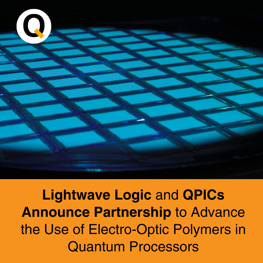 Lightwave Logic and QPICs Announce Partnership to Advance the Use of Electro-Optic Polymers in Quantum Processors